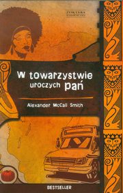 ksiazka tytu: W towarzystwie uroczych pa autor: McCall Smith Alexander