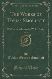 ksiazka tytu: The Works of Tobias Smollett, Vol. 6 autor: Smollett Tobias George