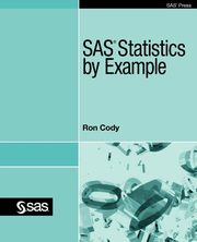 SAS Statistics by Example, Cody Ron