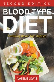 Blood Type Diet [Second Edition], Lewis Valerie