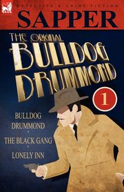 The Original Bulldog Drummond, Sapper