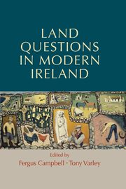 Land questions in modern Ireland, Campbell Fergus