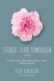 Sooner Than Tomorrow, Ranahan Dede