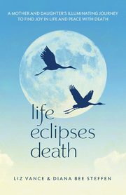 Life Eclipses Death, Vance Liz