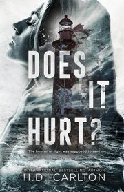 Does It Hurt?, Carlton H. D.