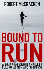 BOUND TO RUN, McCracken Robert