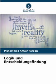 Logik und Entscheidungsfindung, Farooq Muhammad Anwar