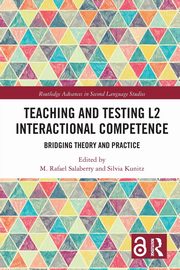 Teaching and Testing L2 Interactional Competence, 