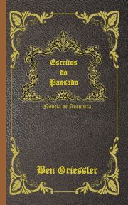 Escritos do Passado, Griessler Ben