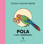 Pola z ulicy Czereniowej, Rotraut Susanne Berner