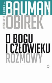 ksiazka tytu: O Bogu i czowieku Rozmowy autor: Bauman Zygmunt, Obirek Stanisaw