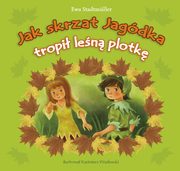 ksiazka tytu: Jak skrzat Jagdka tropi len plotk autor: Stadtmuller Ewa