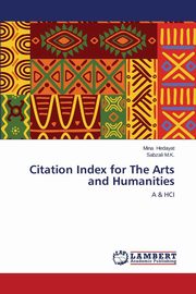 ksiazka tytu: Citation Index for The Arts and Humanities autor: Hedayat Mina