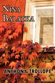 Nina Balatka, Trollope Anthony