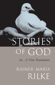 Stories of God, Rilke Rainer Maria
