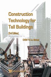 CONSTRUCT TECH TALL BLDG (3RD ED), MICHAEL CHEW YIT LIN