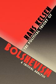 The Political Theory of Bolshevism, Kelsen Hans