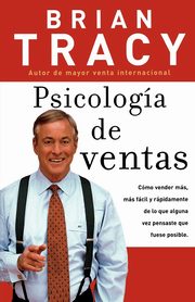 Psicologia de Ventas, Tracy Brian