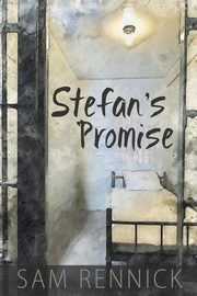Stefan's Promise, Rennick Sam