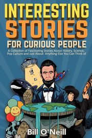 Interesting Stories For Curious People, O'Neill Bill