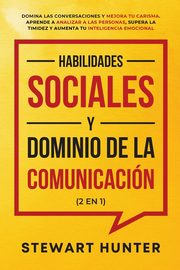 Habilidades Sociales y Dominio de la Comunicacin (2 en 1), HUNTER STEWART