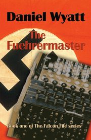 The Fuehrermaster, Wyatt Daniel