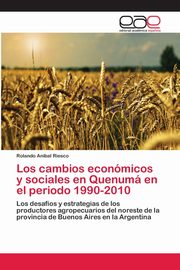 ksiazka tytu: Los cambios econmicos y sociales en Quenum en el periodo 1990-2010 autor: Riesco Rolando Anibal
