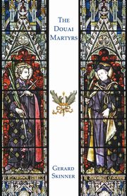 The Douai Martyrs, Skinner Gerard