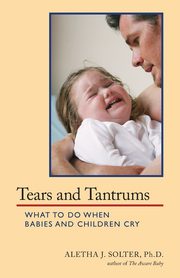 Tears and Tantrums, Solter Aletha Jauch