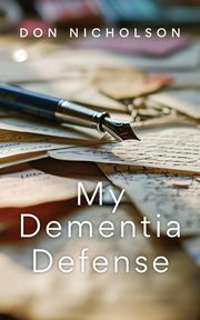 My Dementia Defense, Nicholson Don