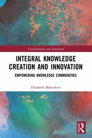Integral Knowledge Creation and Innovation, Mamukwa Elizabeth