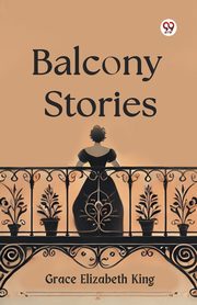 Balcony Stories, King Grace Elizabeth