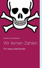 Wir lernen Zahlen, Moschdehner Herold zu