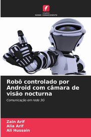 Rob controlado por Android com cmara de vis?o nocturna, Arif Zain