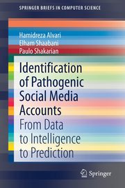 Identification of Pathogenic Social Media Accounts, Alvari Hamidreza