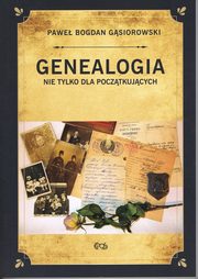 Genealogia nie tylko dla pocztkujcych, Gsiorowski Pawe Bogdan