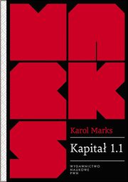 Kapita 1.1. Rezultaty bezporedniego procesu produkcji, Marks Karol