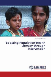 ksiazka tytu: Boosting Population-Health Literacy Through Intervention autor: Jaiswal Kalawati