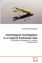 Limnological investigation in a tropical freshwater lake, Chattopadhyay Dr Chinmoy