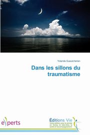 ksiazka tytu: Dans les sillons du traumatisme autor: GUEUTCHERIAN-Y