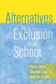 Alternatives to Exclusion from School, Munn Pamela