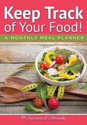 Keep Track of Your Food! A Monthly Meal Planner, @ Journals and Notebooks