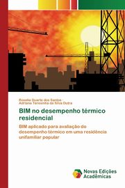 BIM no desempenho trmico residencial, Duarte dos Santos Roselia