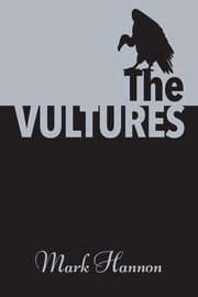The Vultures, Hannon Mark