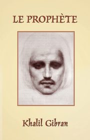 Le Proph?te, Gibran Khalil