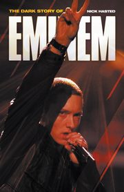 Dark Story of Eminem (Updated Edition), Hasted Nick
