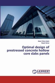 Optimal design of prestressed concrete hollow core slabs panels, Ridha Saleh Abdul