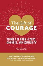 The Gift of Courage, Streater Ken