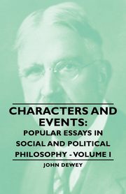 Characters and Events, Dewey John
