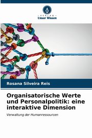 Organisatorische Werte und Personalpolitik, Silveira Reis Rosana